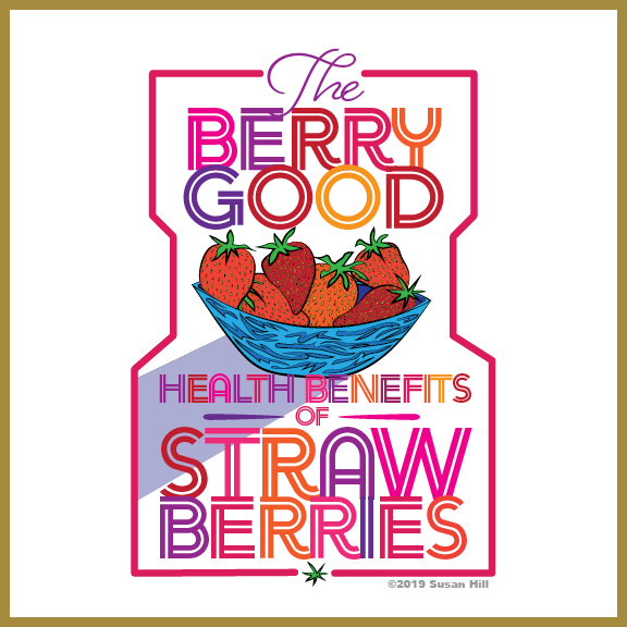 cover image for article about the health benefits of strawberries ©2019 Susan Hill