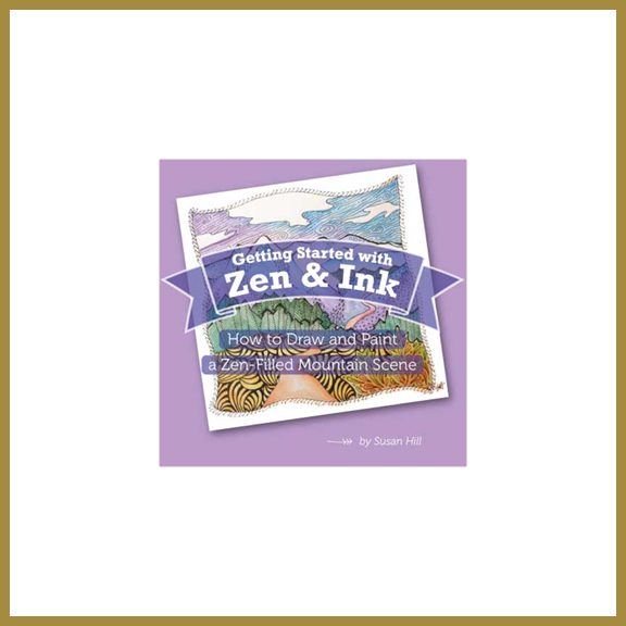 cover for book titled Getting Started with Zen and Ink available on Amazon.com ©2019 Susan Hill